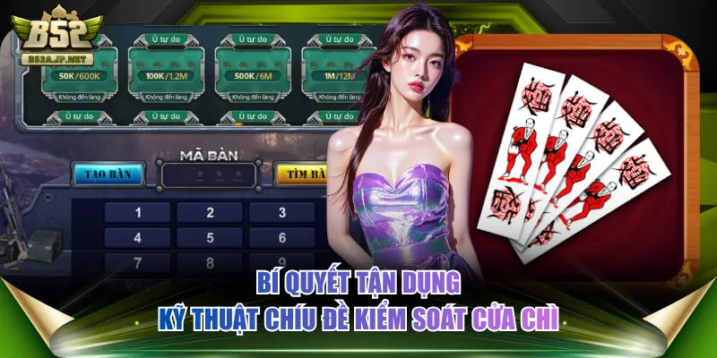 Bí quyết tận dụng kỹ thuật Chíu đề kiểm soát cửa Chì