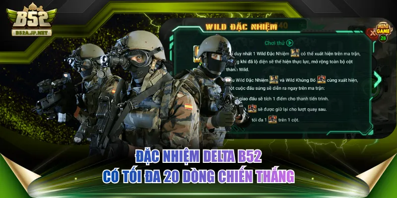 Đặc Nhiệm Delta B52 có tối đa 20 dòng chiến thắng