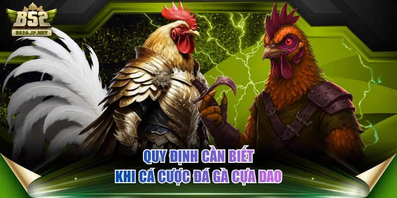 Quy định cần biết khi cá cược đá gà cựa dao